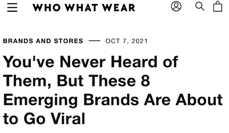 WhoWhatWear - These 8 Emerging Brands Are About to Go Viral